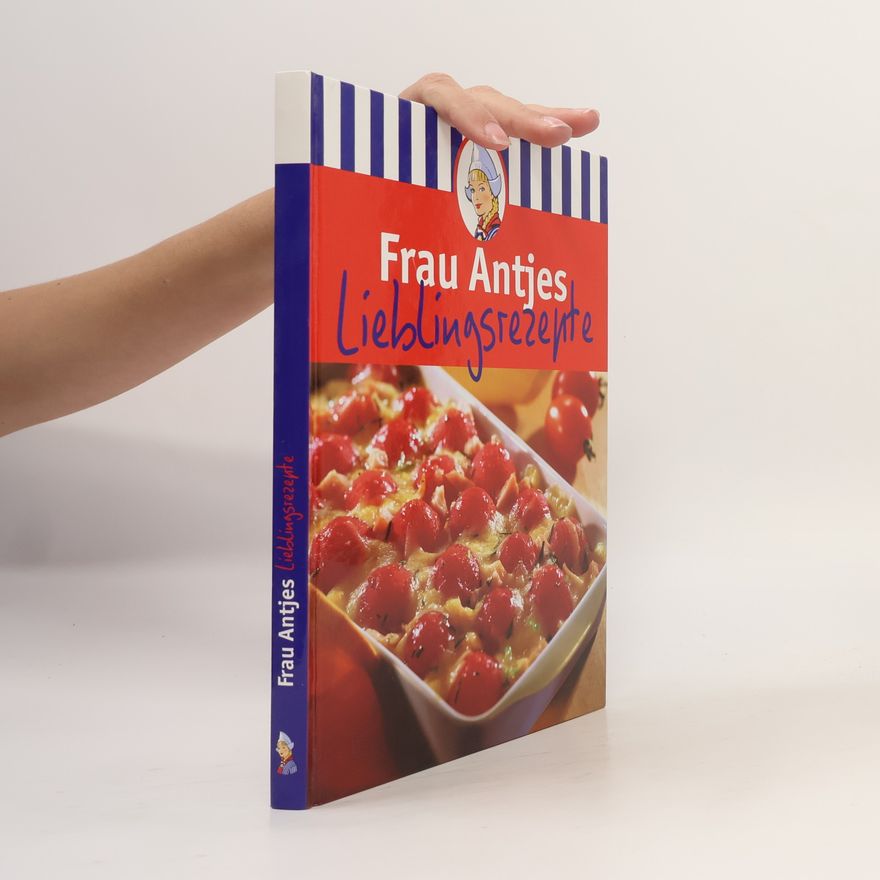 Jasmin Gromzik Frau Antjes Lieblingsrezepte