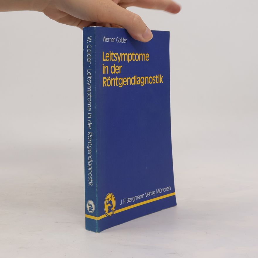 W. Golder Leitsymptome in Der Rontgendiagnostik
