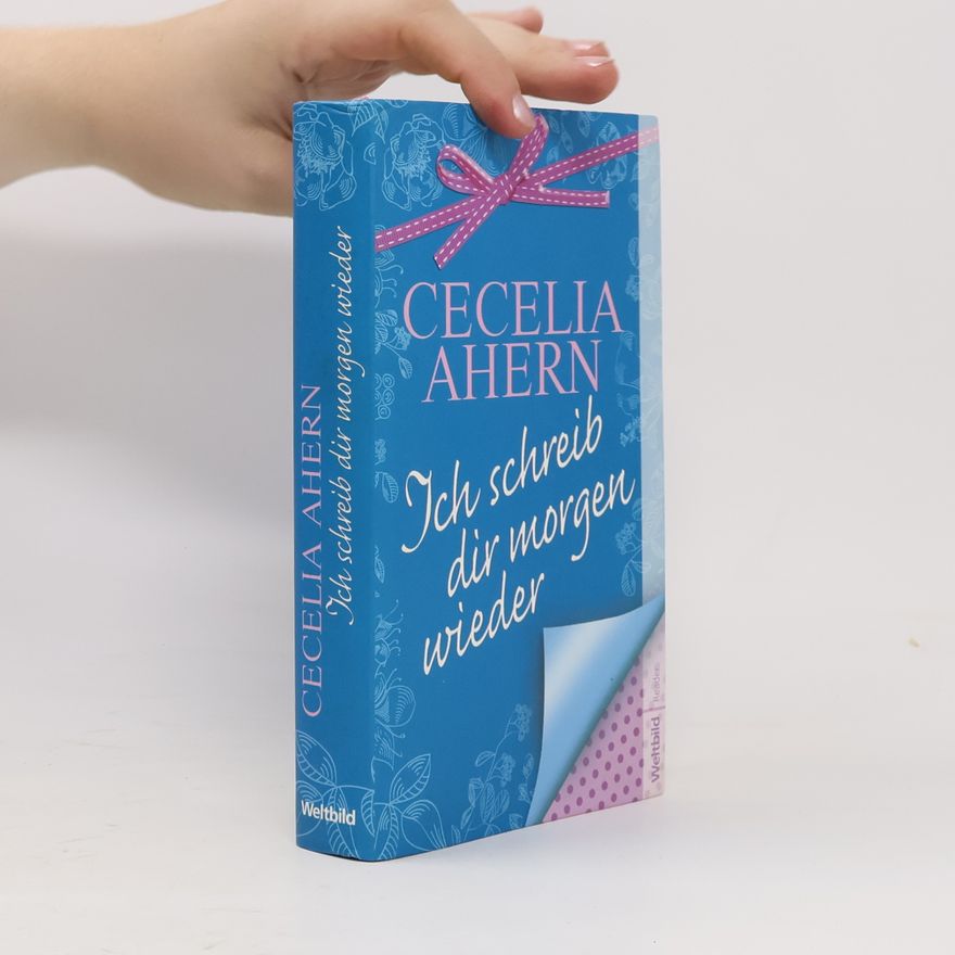 Cecelia Ahern Ich schreib dir morgen wieder