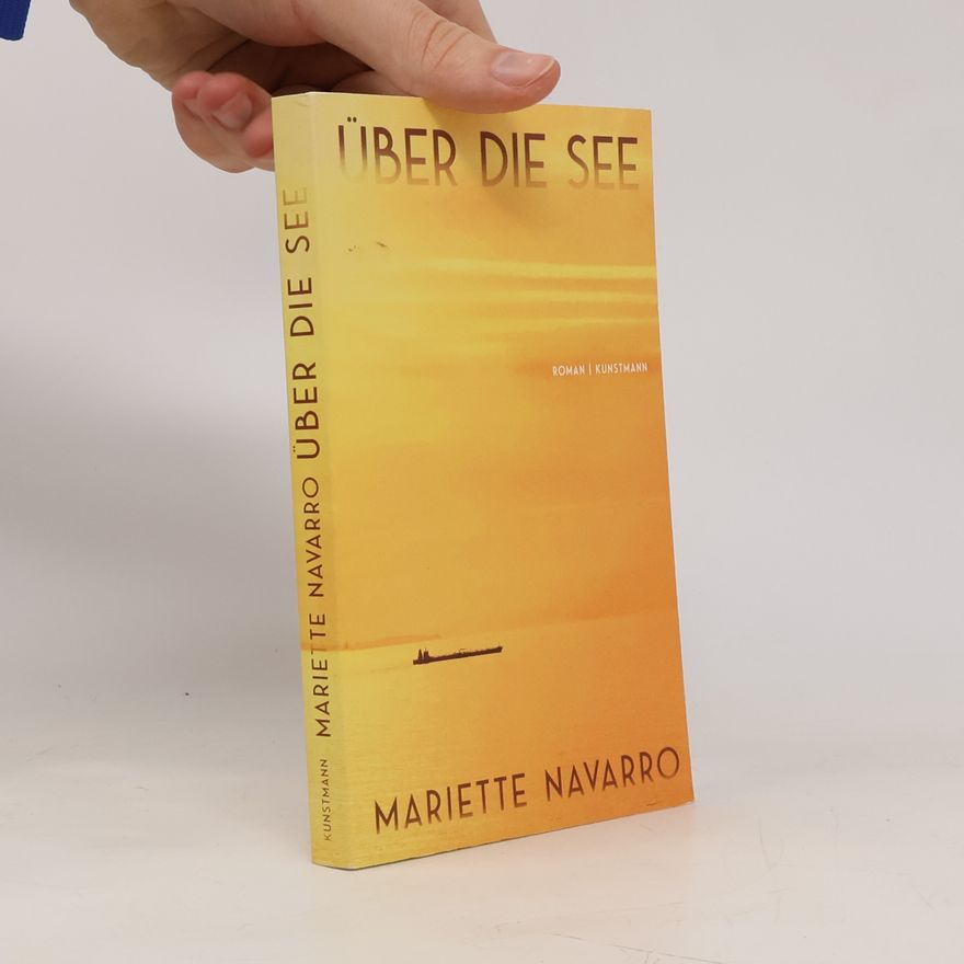 Mariette Navarro Über die See