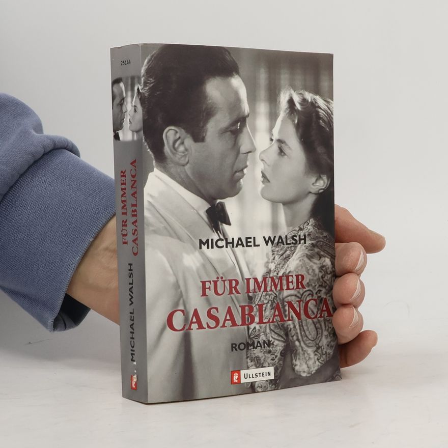Michael Walsh Für immer Casablanca