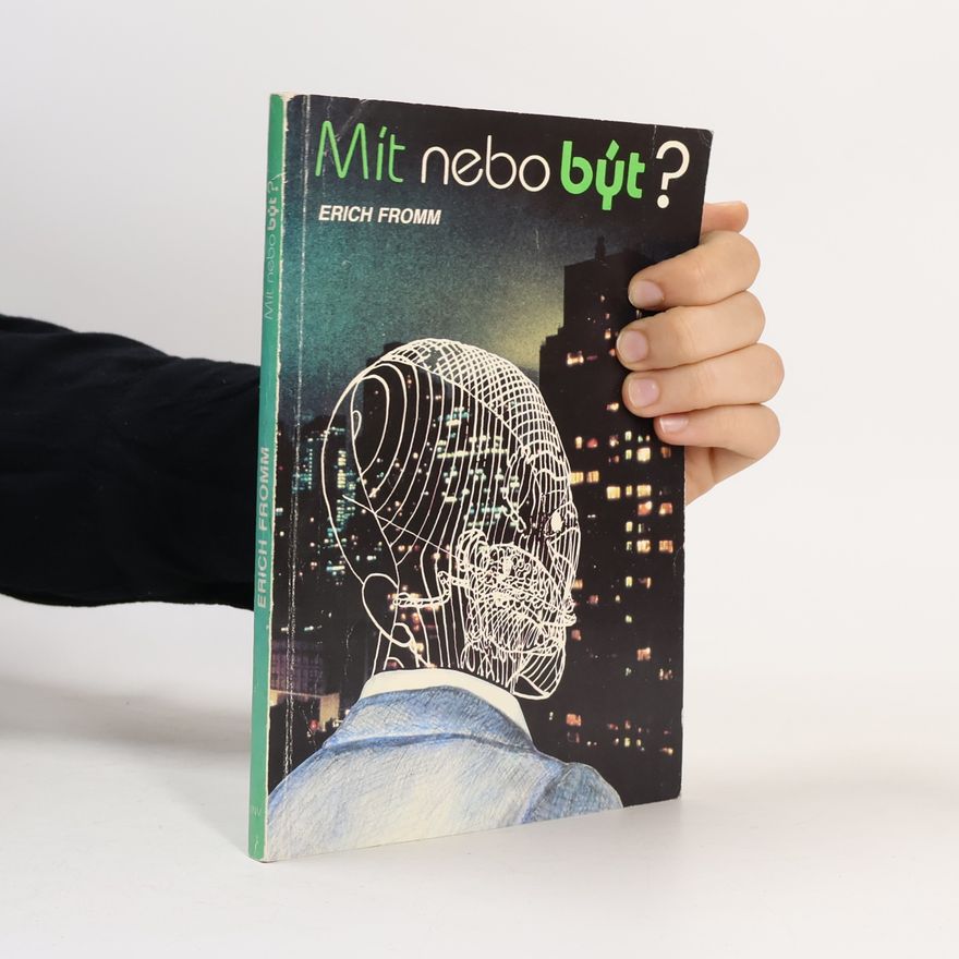 Erich Fromm Mít nebo být?