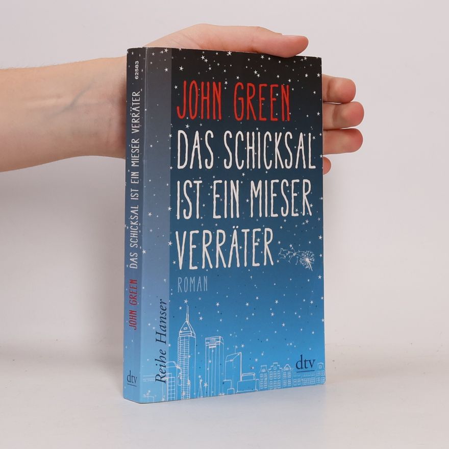 John Green Das Schicksal ist ein mieser Verräter