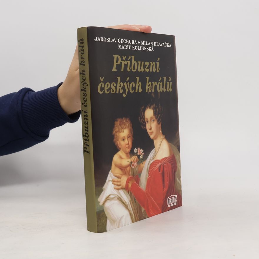 Milan Hlavačka Příbuzní českých králů