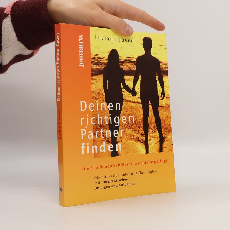 Lucian Loosen Deinen richtigen Partner finden