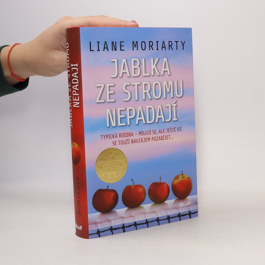 Liane Moriarty Jablka ze stromu nepadají