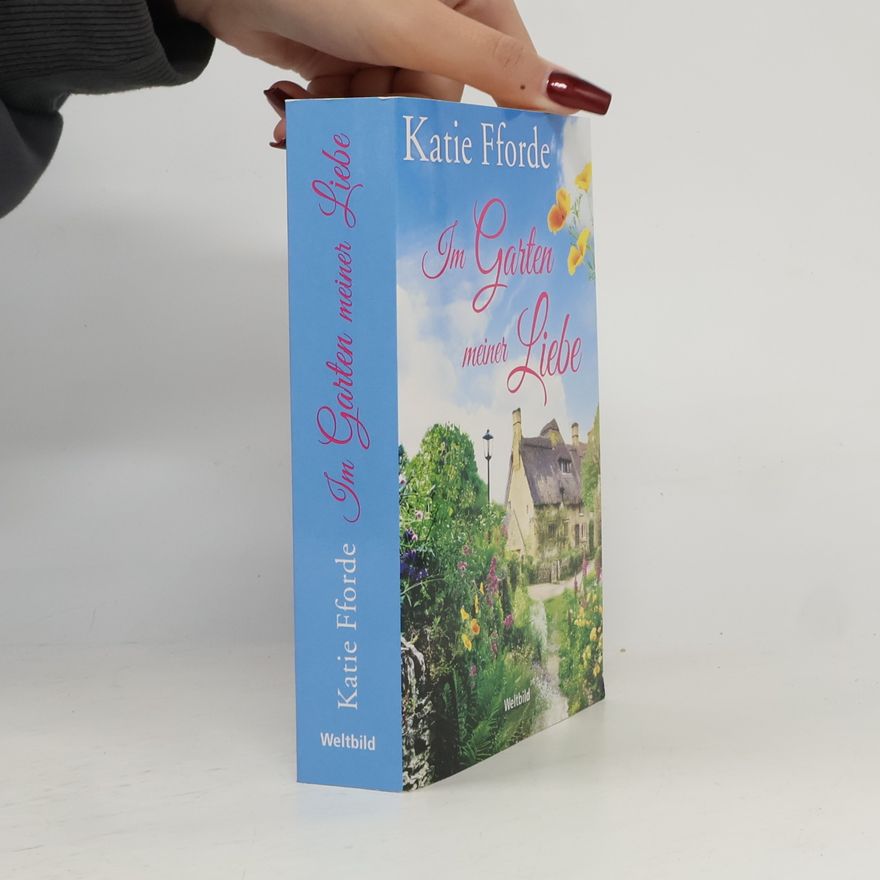 Katie Fforde Im Garten meiner Liebe