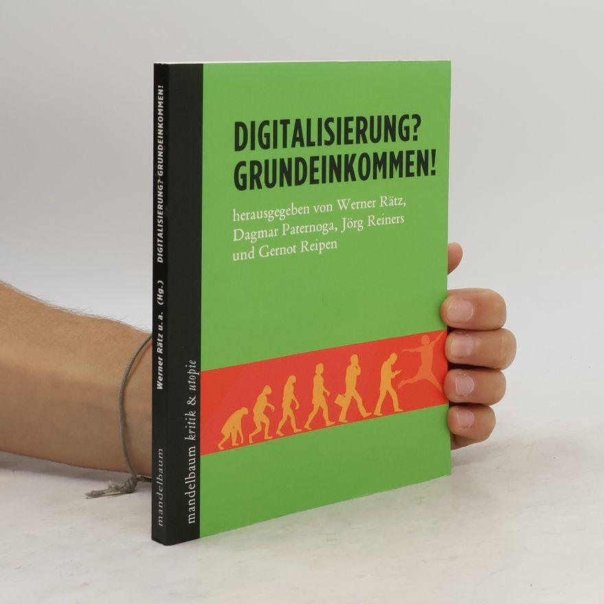 Gernot Reipen Kritik & Utopie: Digitalisierung? Grundeinkommen!