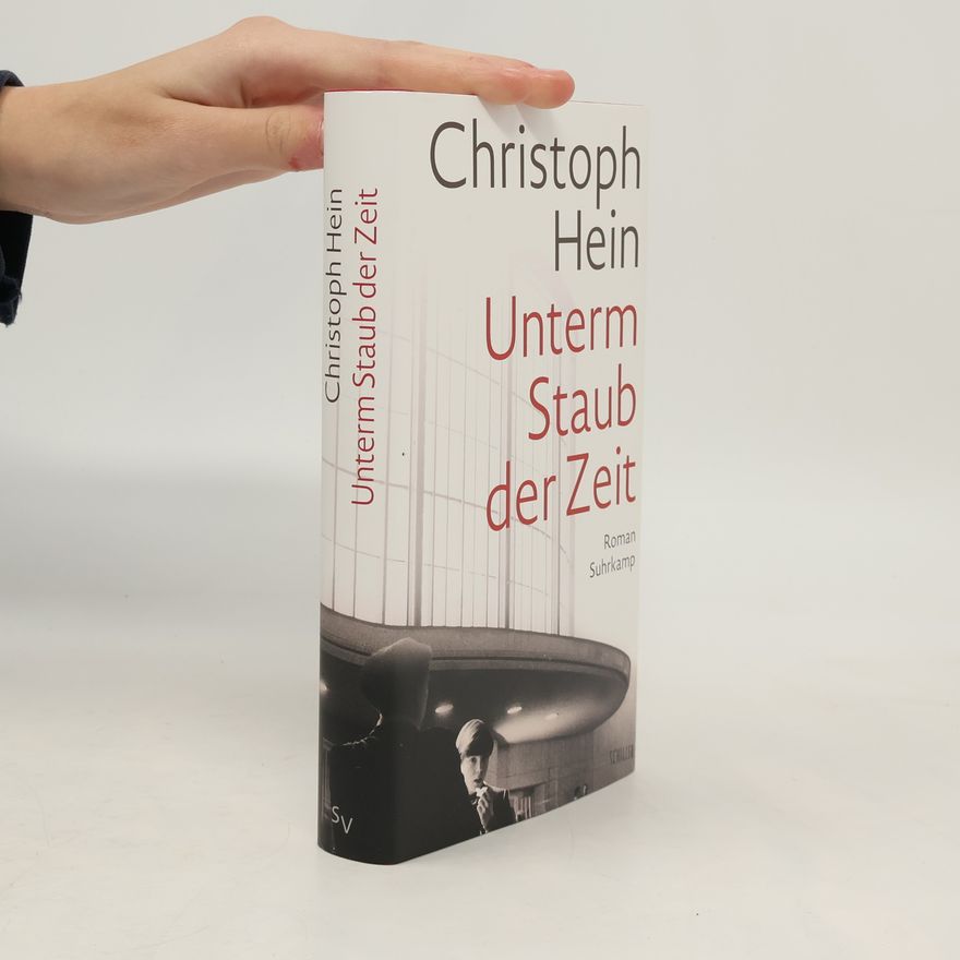 Christoph Hein Unterm Staub der Zeit