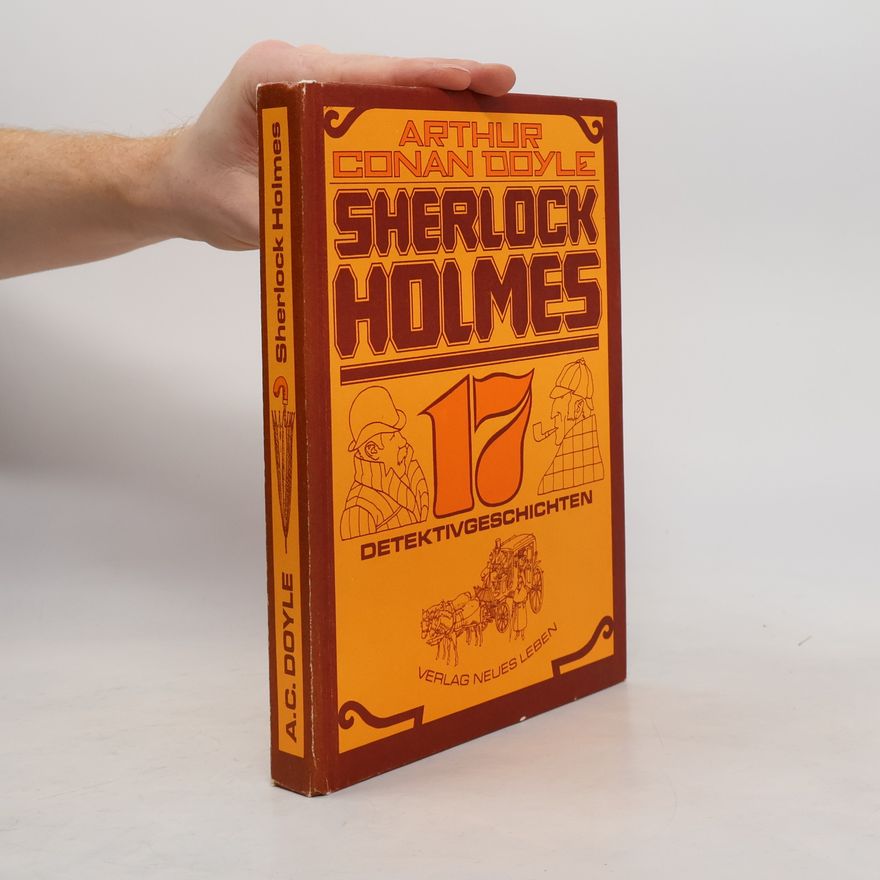 Arthur Conan Doyle Sherlock Holmes 17. Detektivgeschichten