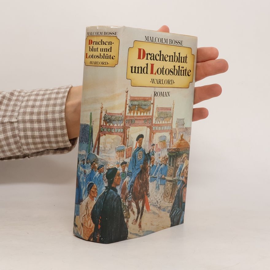 Malcolm Bosse Drachenblut und Lotusblüte
