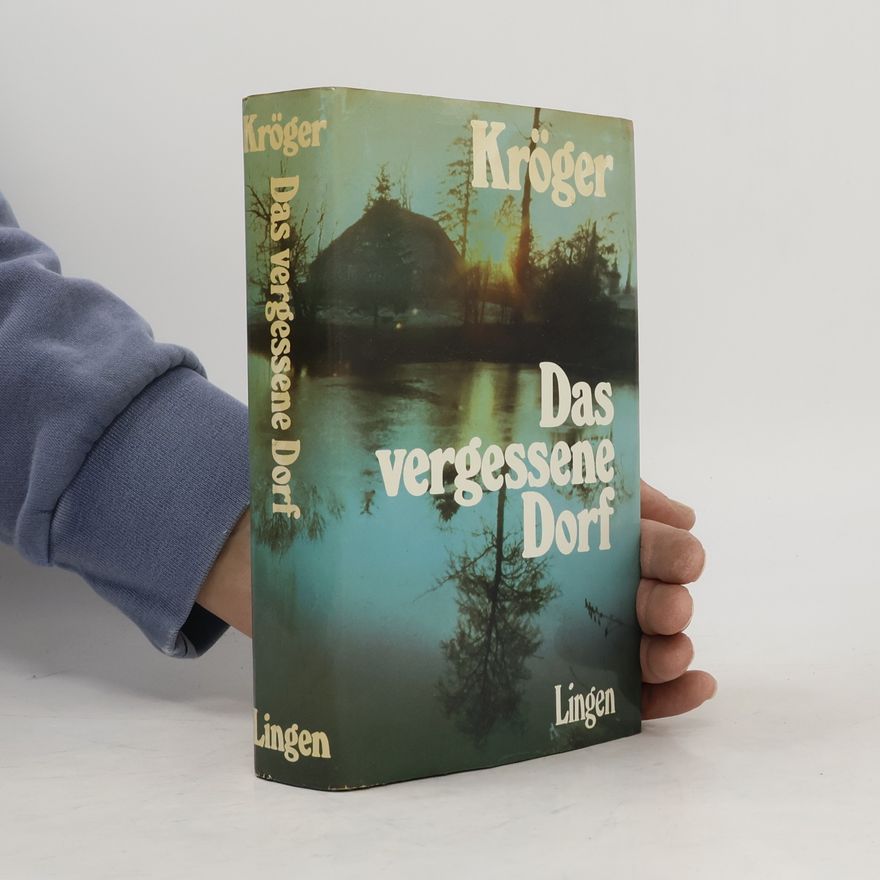 Theodor Kröger Das vergessene Dorf