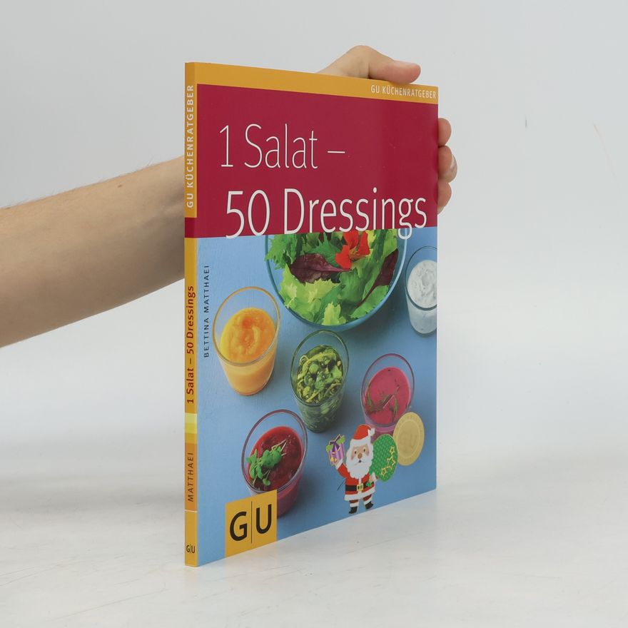 Bettina Matthaei 1 Salat - 50 Dressings