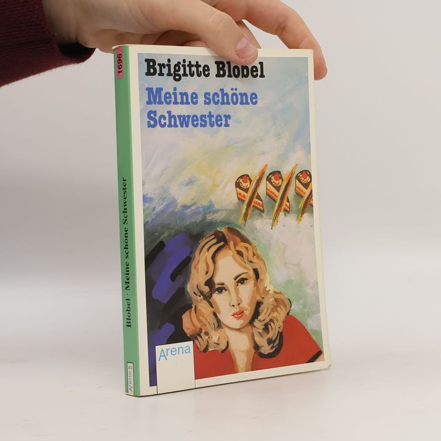 Brigitte Blobel Meine schöne Schwester