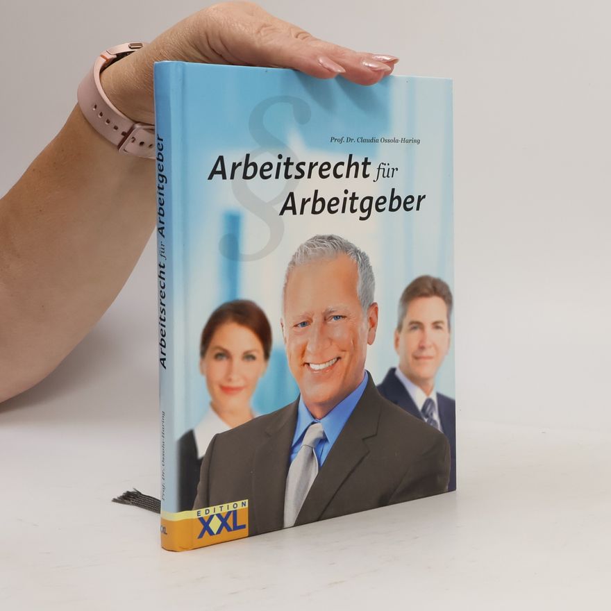 Claudia Ossola-Haring Arbeitsrecht für Arbeitgeber