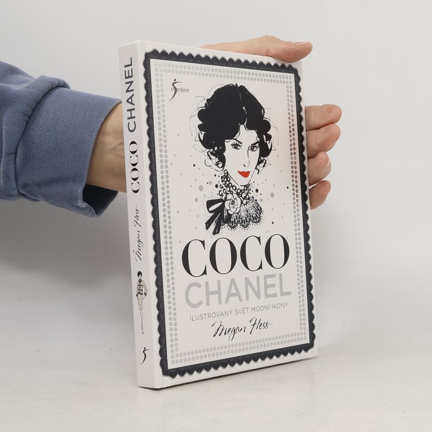 Megan Hess Coco Chanel. Ilustrovaný svět módní ikony