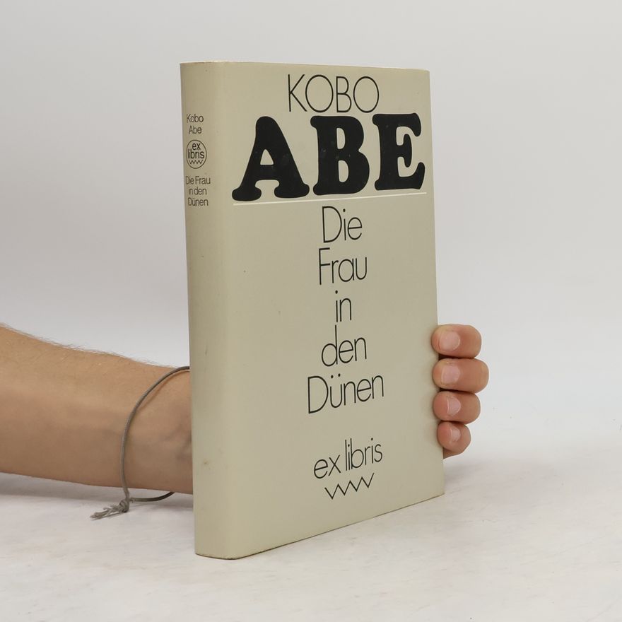 Kōbō Abe Die Frau in den Dünen : Roman.