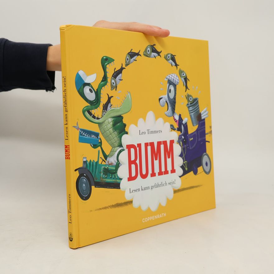 Leo Timmers Bumm. Lesen kann gefährlich sein!