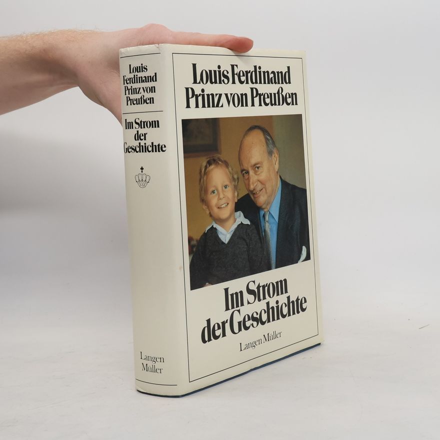 Louis Ferdinand von Preußen Im Strom der Geschichte