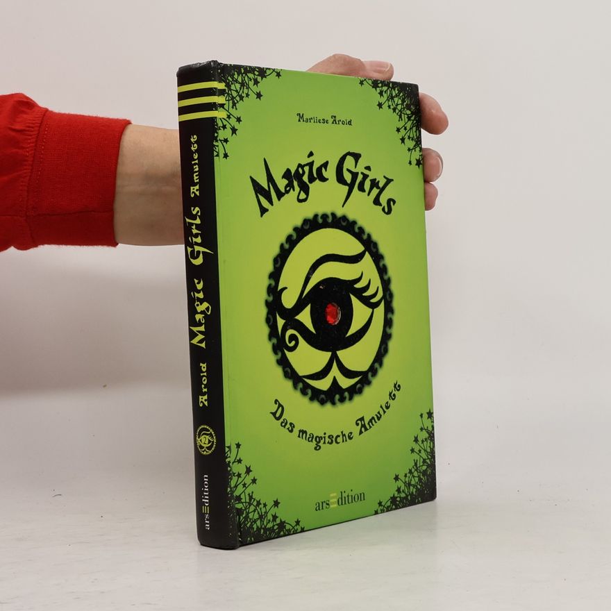 Marliese Arold Magic Girls: Das magische Amulett