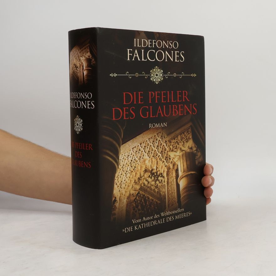 Ildefonso Falcones Die Pfeiler des Glaubens