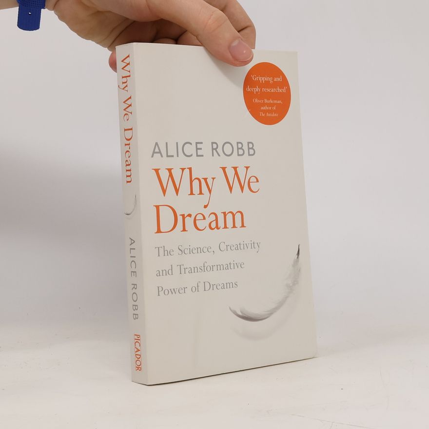 Alice Robb Why We Dream