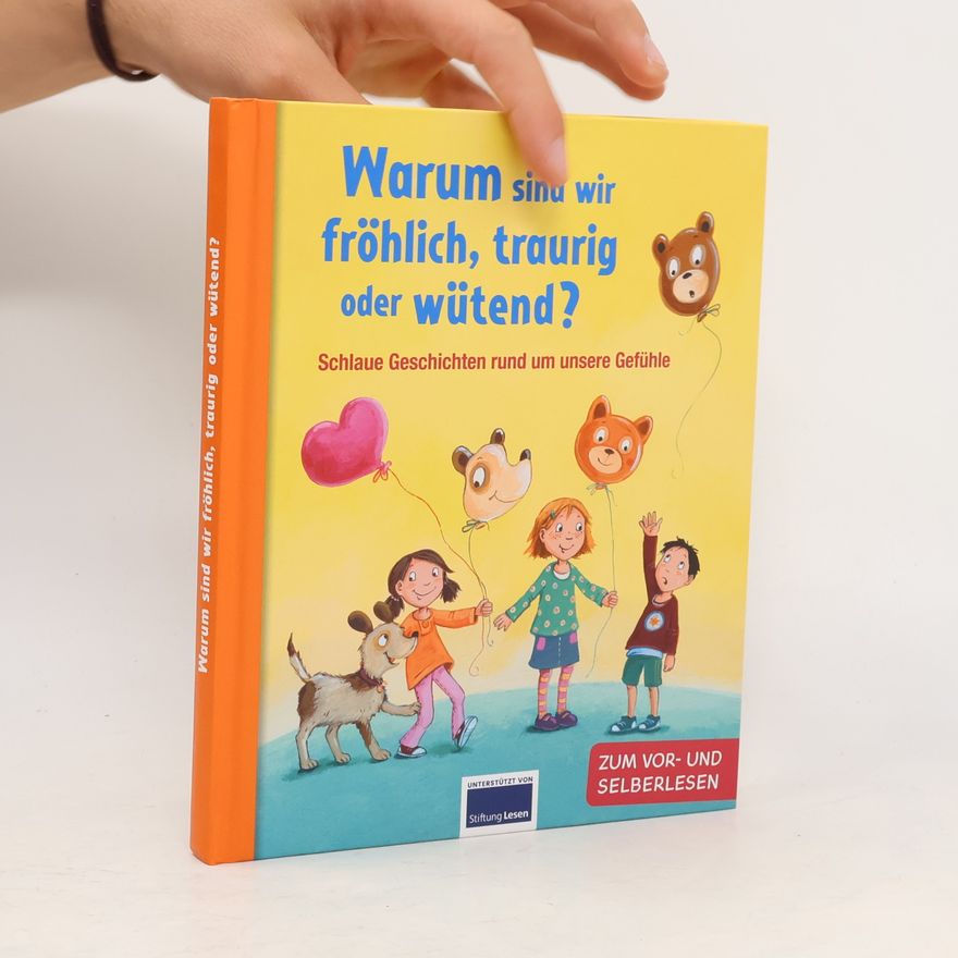 Autorenkollektiv Warum sind wir fröhlich, traurig oder wütend?