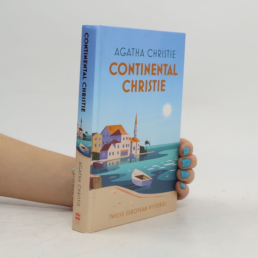 Agatha Christie Continental Christie: Twelve European Mysteries