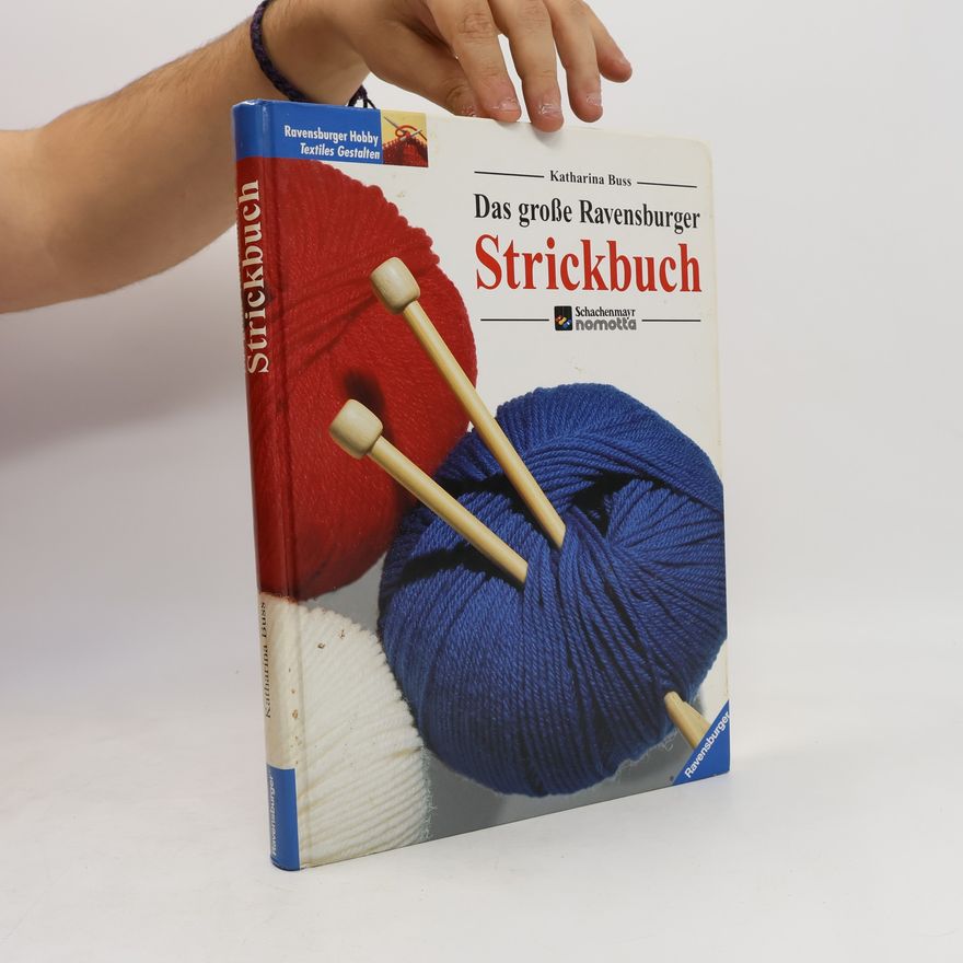 Katharina Buss Das große Strickbuch