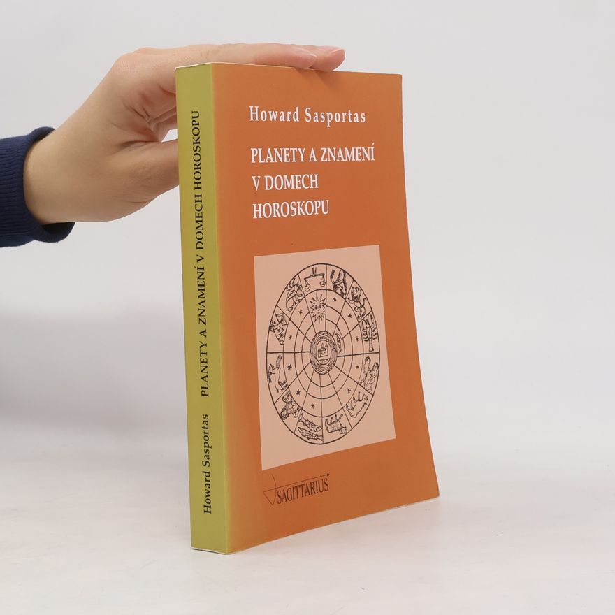 Howard Sasportas Planety a znamení v domech horoskopu
