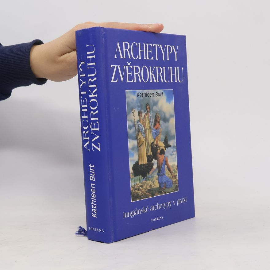 Kathleen Burt Archetypy zvěrokruhu