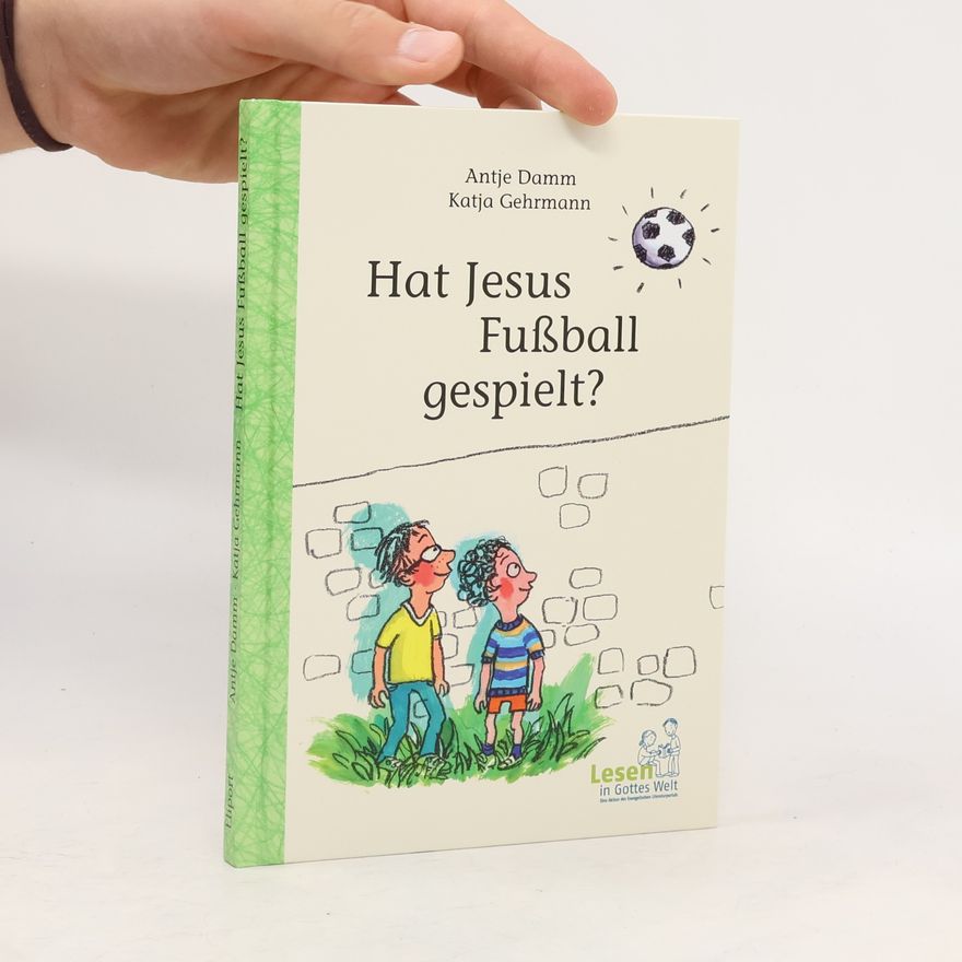Antje Damm Hat Jesus Fußball gespielt?