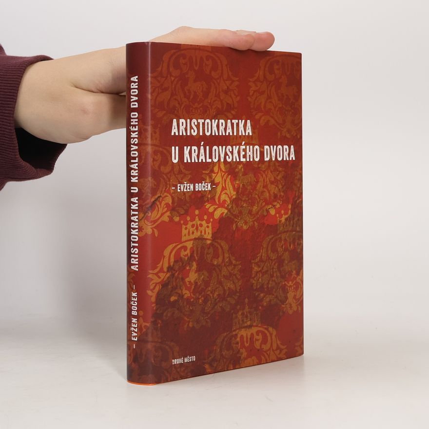 Evžen Boček Aristokratka u královského dvora