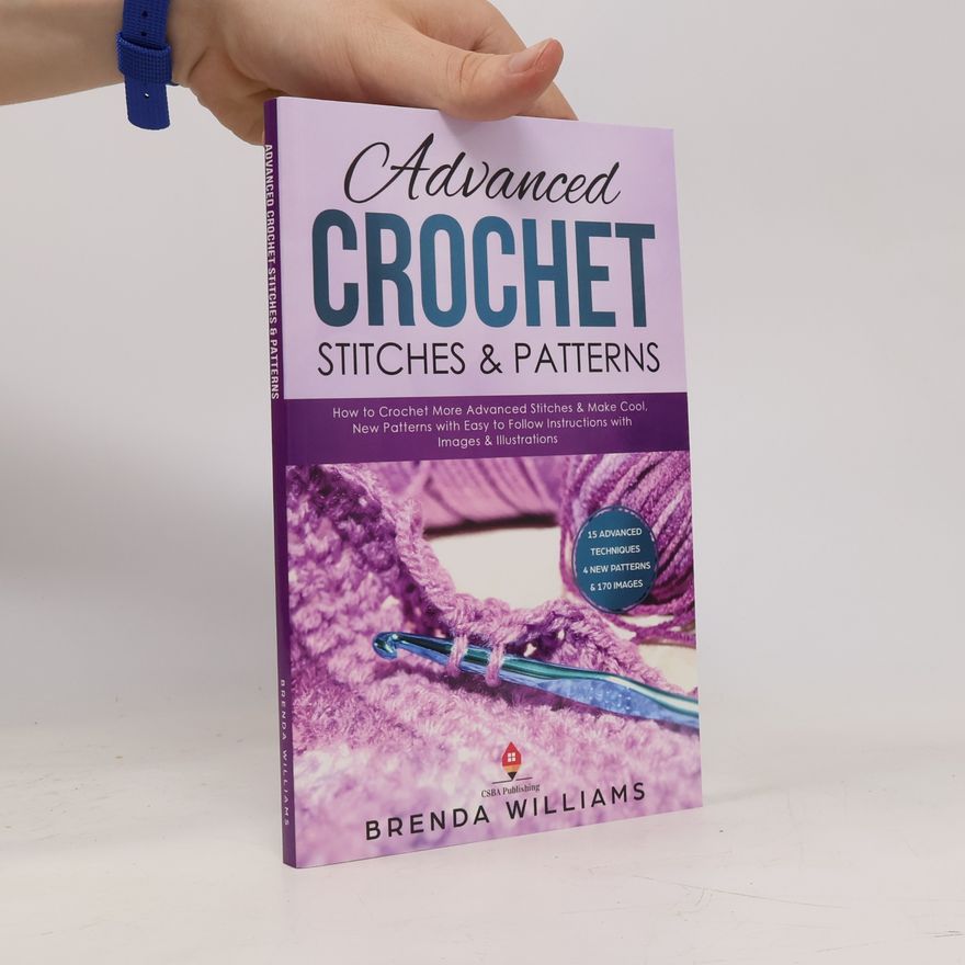 Brenda Williams Advanced Crochet Stitches & Patterns