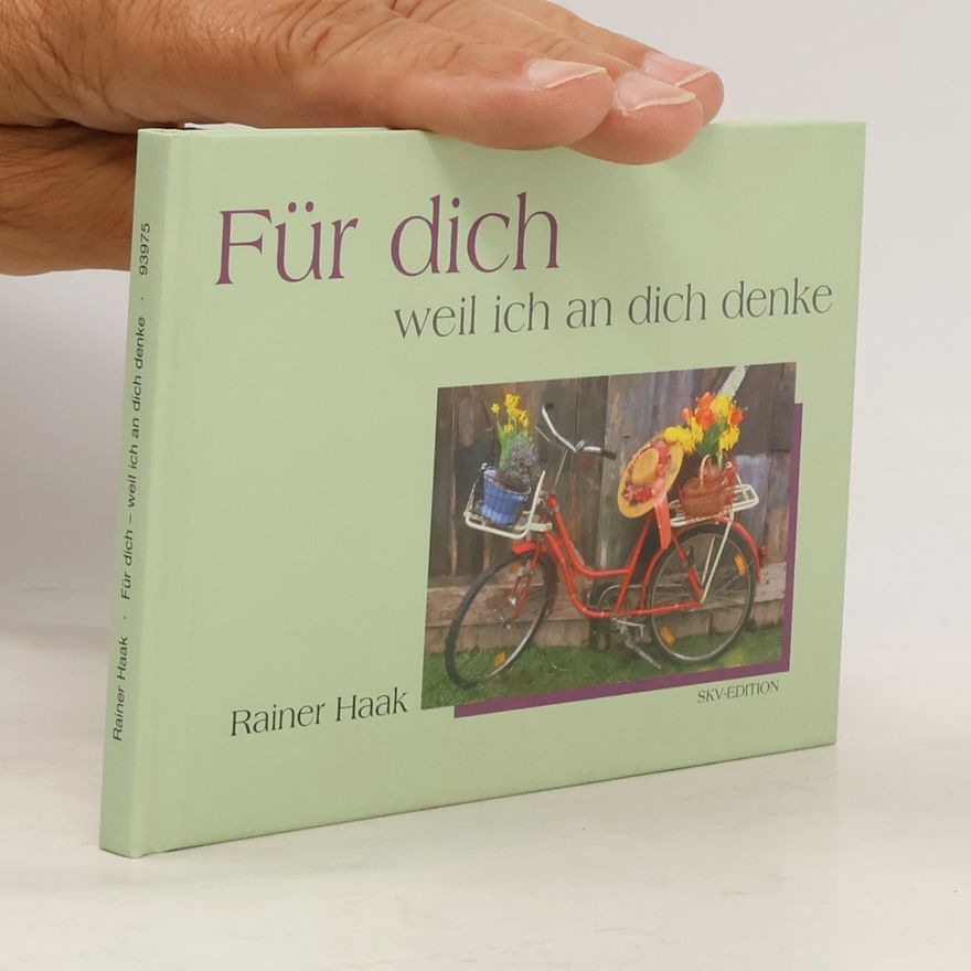 Rainer Haak Für dich - weil ich an dich denke