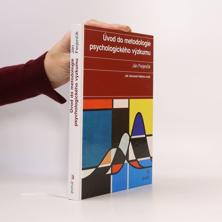 Ján Ferjenčík Úvod do metodologie psychologického výzkumu