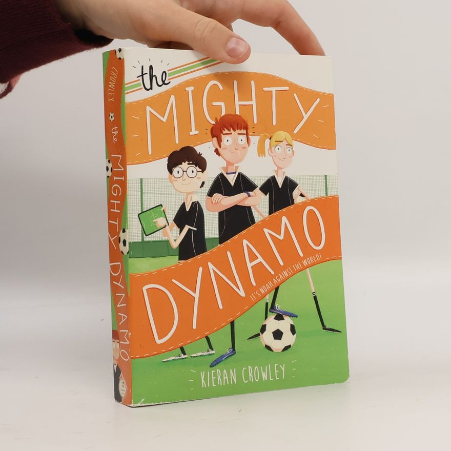 Kieran Crowley The Mighty Dynamo