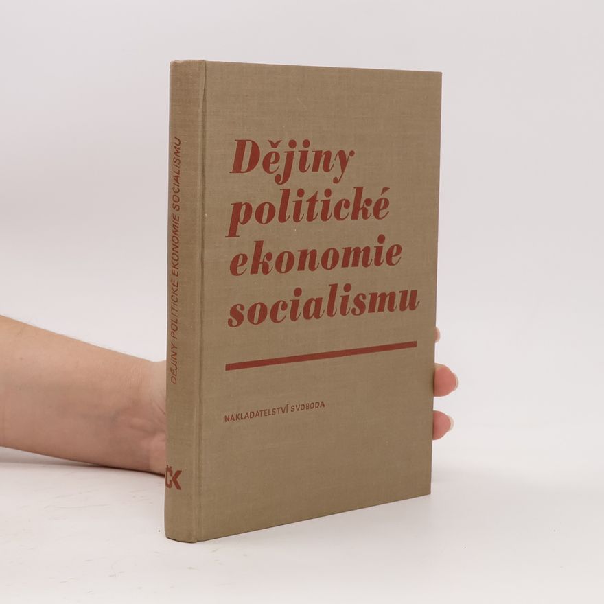 Autorenkollektiv Dějiny politické ekonomie socialismu