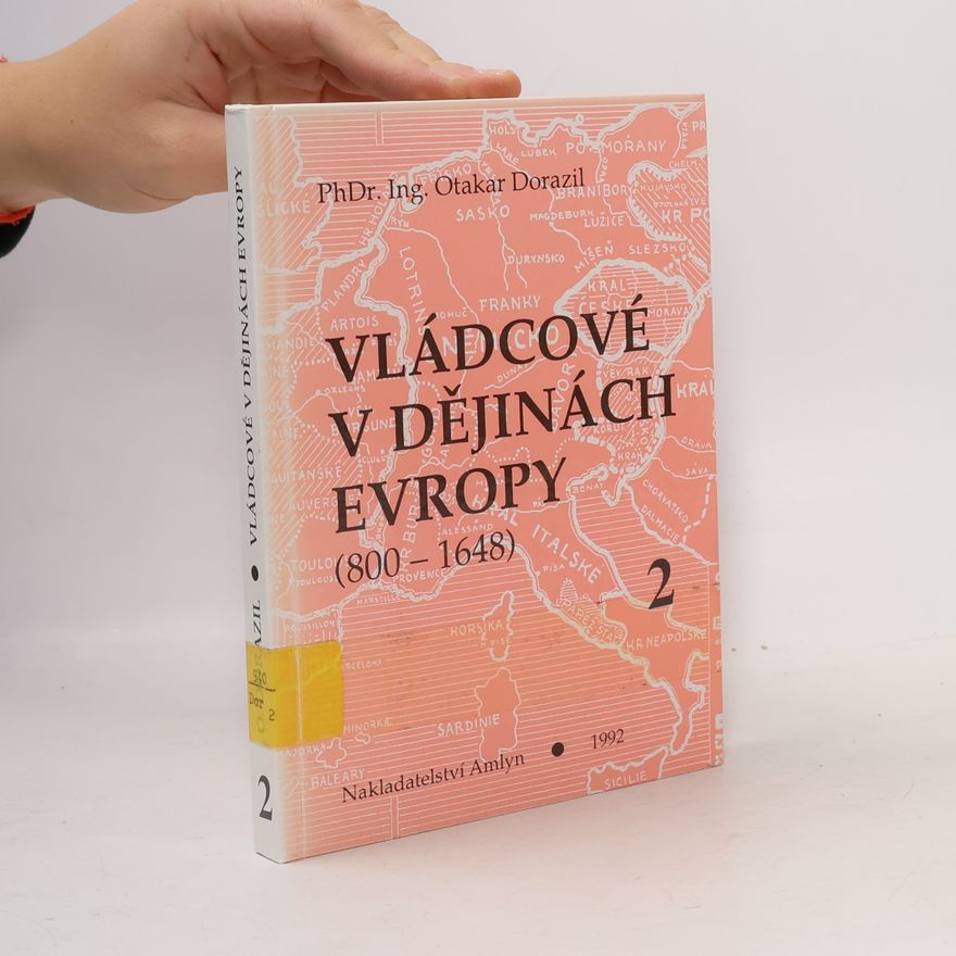 Otakar Dorazil Vládcové v dějinách Evropy : (800-1648). Kniha 2., Doba křížových výprav (XII. a XIII.století)