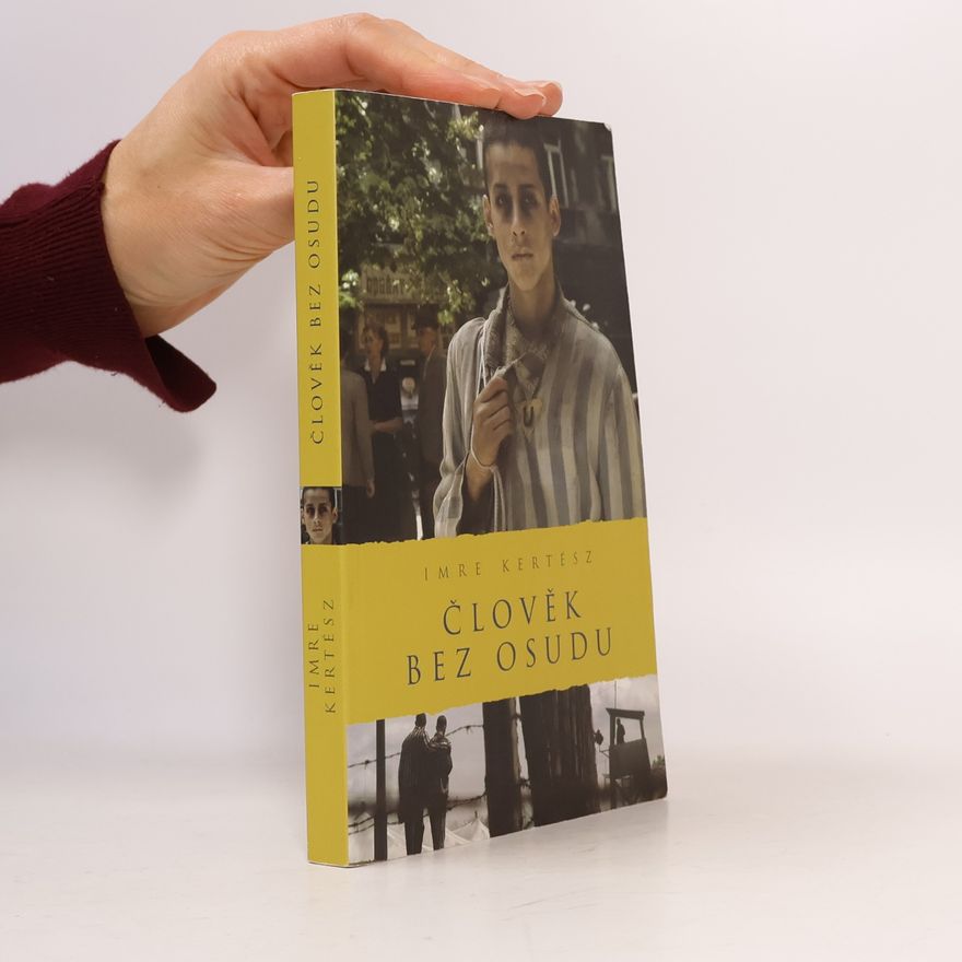 Imre Kertész Člověk bez osudu