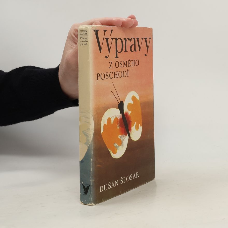 Dušan Šlosar Výpravy z osmého poschodí