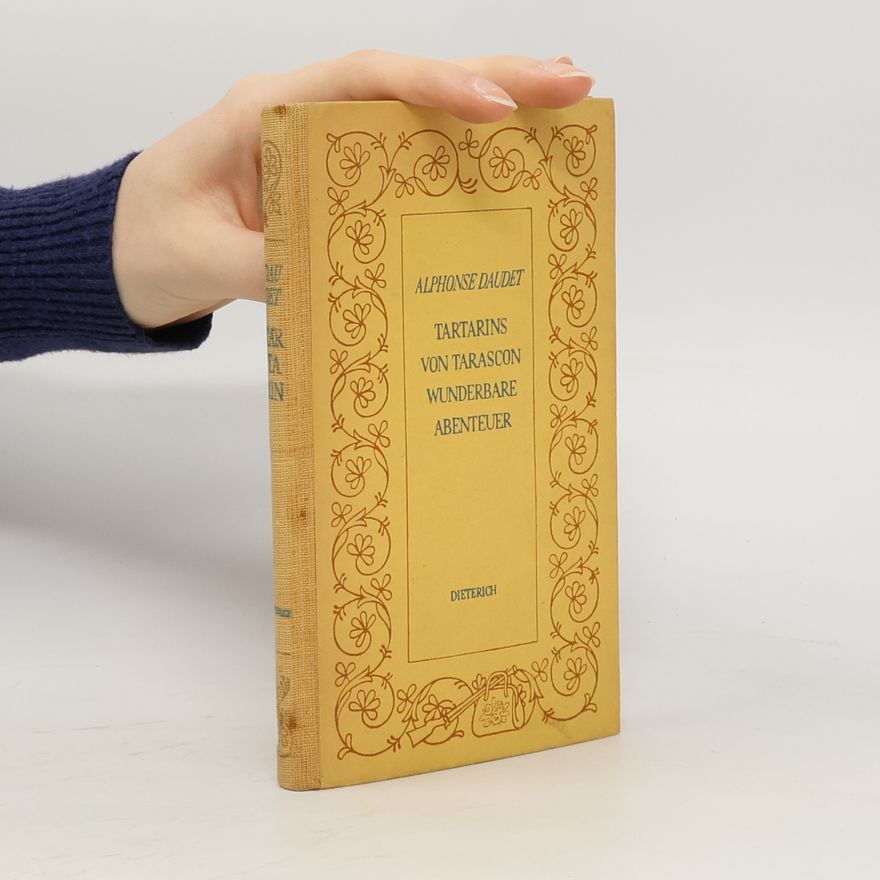 Alphonse Daudet Tartarins von Tarascon wunderbare Abenteuer
