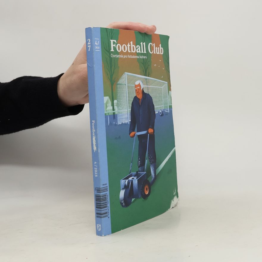 Collectif d'auteurs Football Club 4/2023. Čtvrtletník pro fotbalovou kulturu