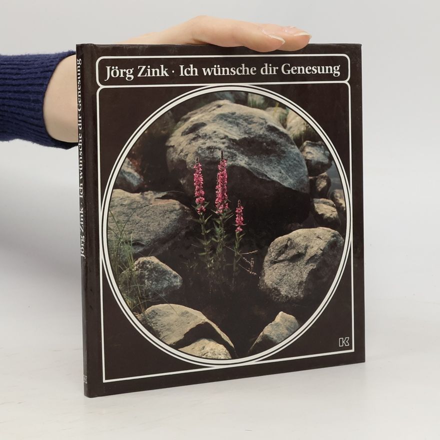 Jörg Zink Ich wünsche dir Genesung