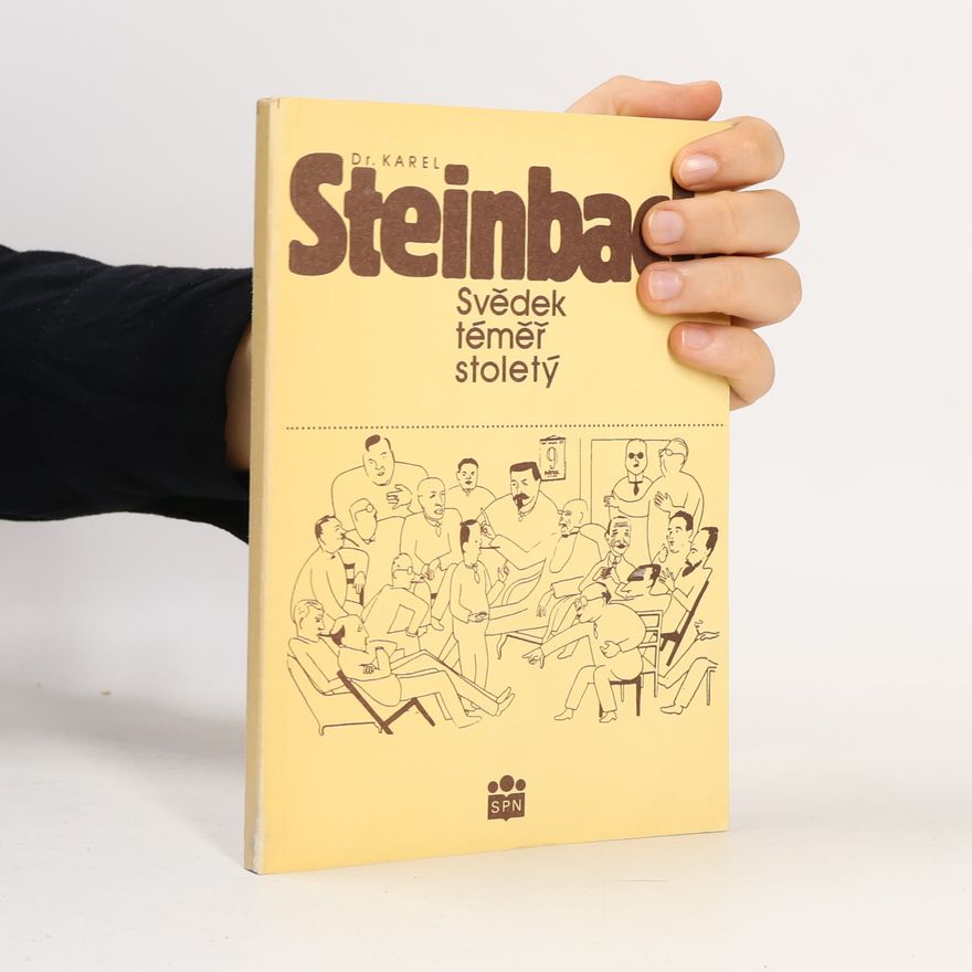 Karel Steinbach Svědek téměř stoletý