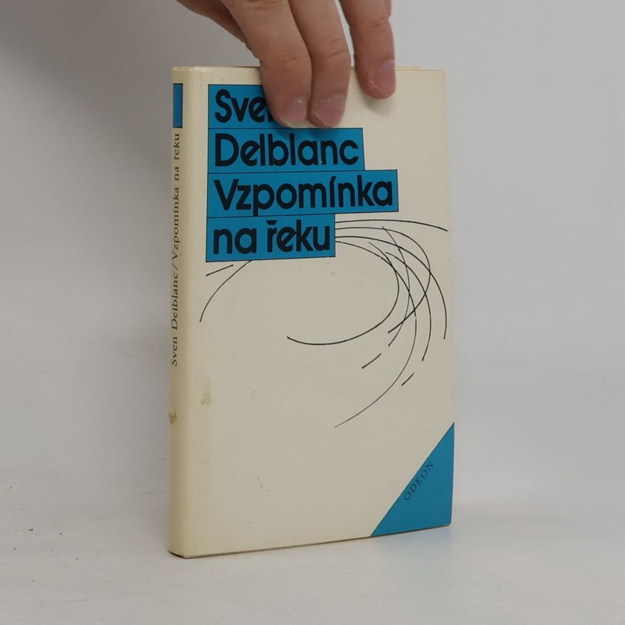 Sven Delblanc Vzpomínka na řeku