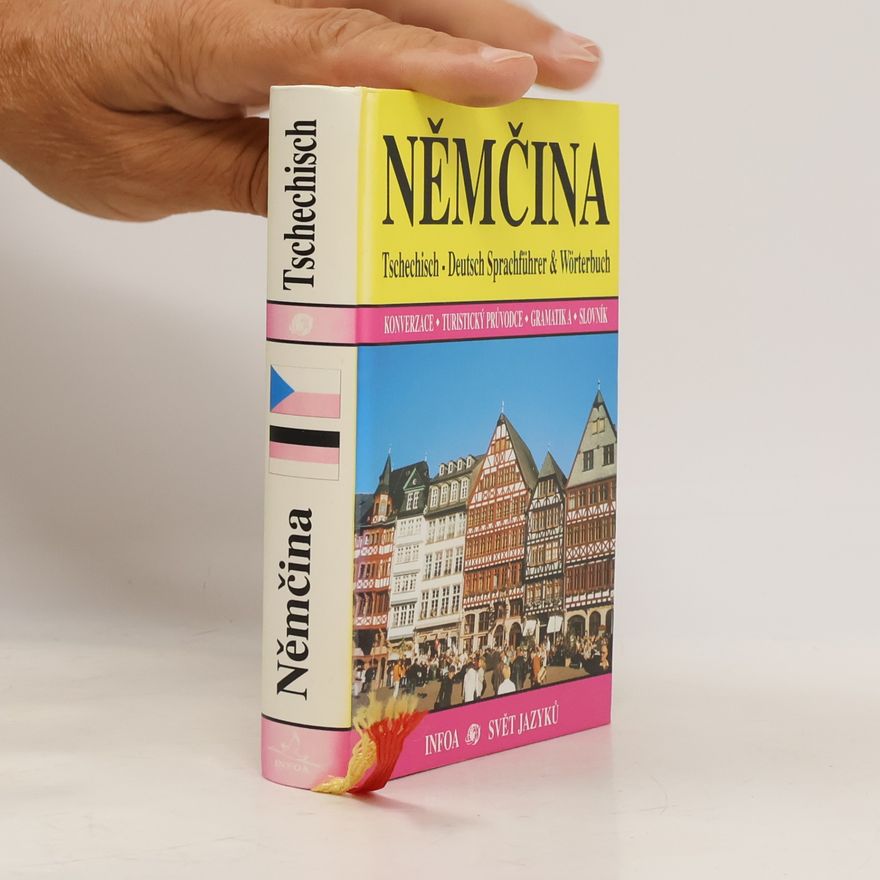 Jana Navrátilová Němčina: Tschechisch-deutsch Sprachführer & Wörterbuch: Konverzace - turistický průvodce - gramatika - slovník