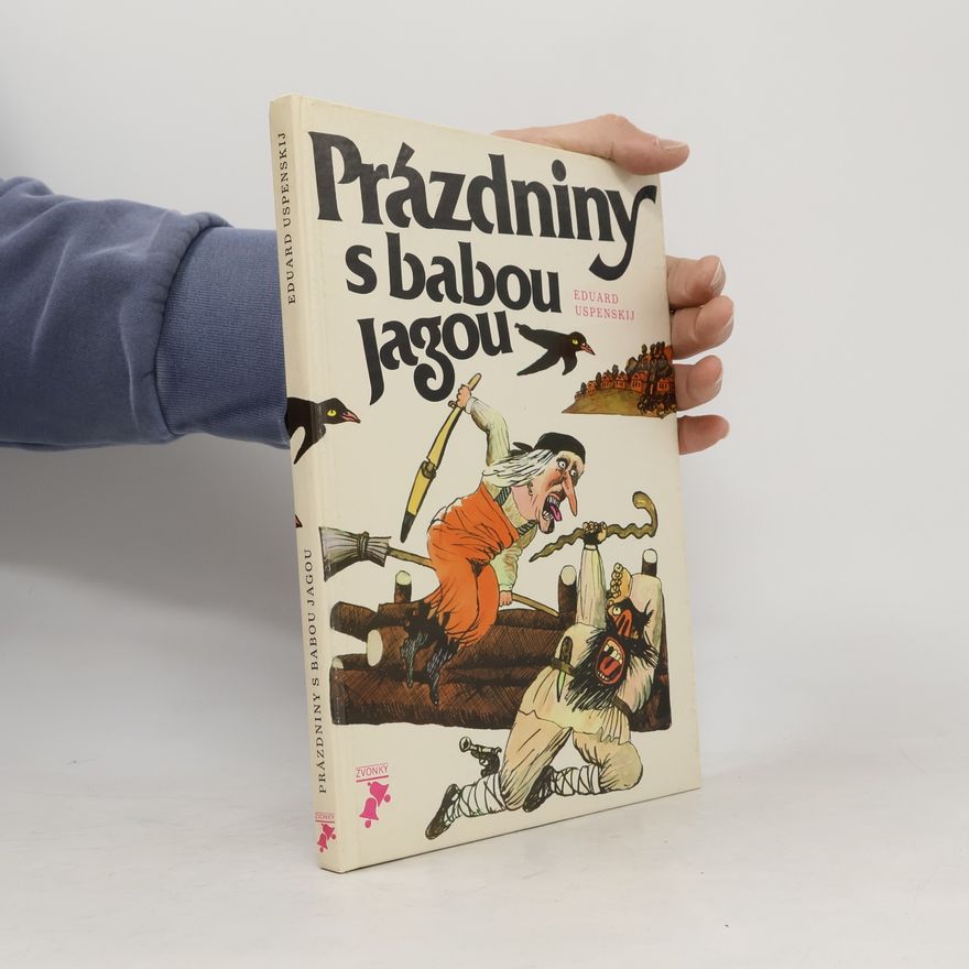 Eduard Uspenskiy Prázdniny s babou Jagou