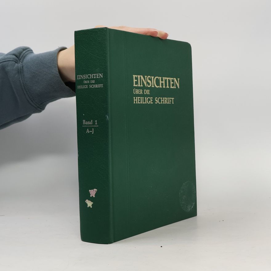 Zeugen Jehovas Einsichten über die Heilige Schrift 1 A-J