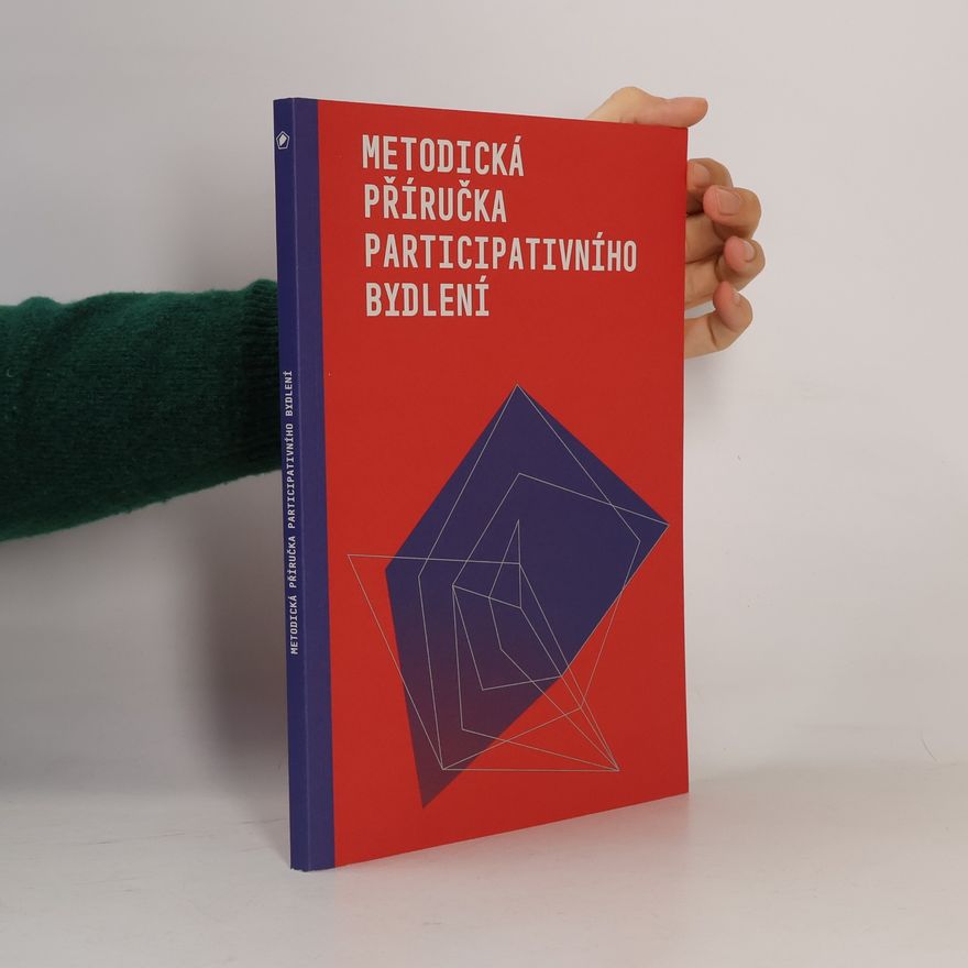 Lukáš Houser Metodická příručka participativního bydlení